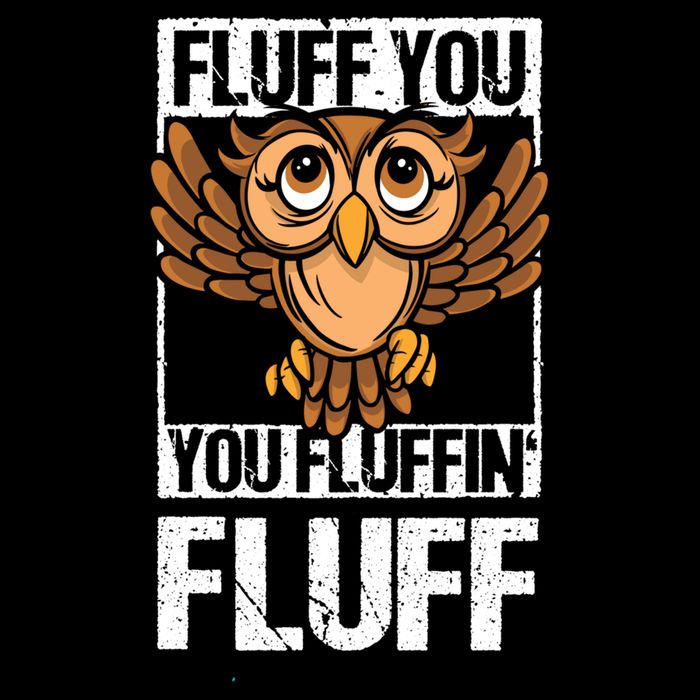 Retro Vintage Fluff You You Fluffin' Fluff Owl Cool Gift Performance Shirt