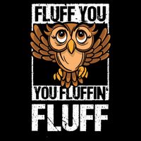 Retro Vintage Fluff You You Fluffin' Fluff Owl Cool Gift Backpack