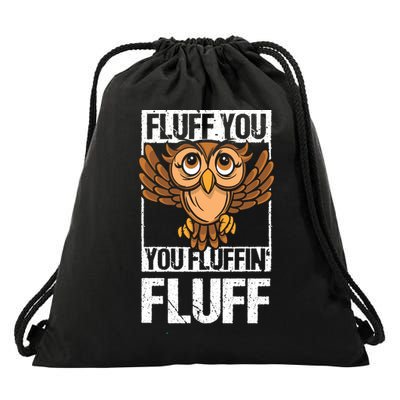 Retro Vintage Fluff You You Fluffin' Fluff Owl Cool Gift Drawstring Bag