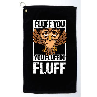Retro Vintage Fluff You You Fluffin' Fluff Owl Cool Gift Golf Towel