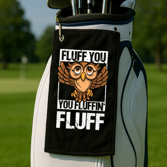 Retro Vintage Fluff You You Fluffin' Fluff Owl Cool Gift Golf Towel