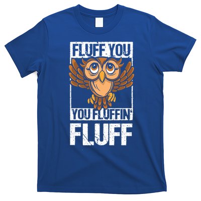Retro Vintage Fluff You You Fluffin' Fluff Owl Cool Gift T-Shirt