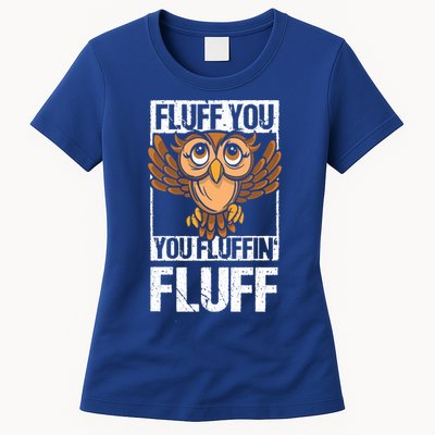 Retro Vintage Fluff You You Fluffin' Fluff Owl Cool Gift Womens T-Shirt