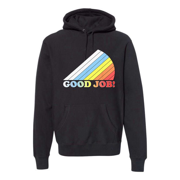 Retro Vintage Good Job! Premium Hoodie