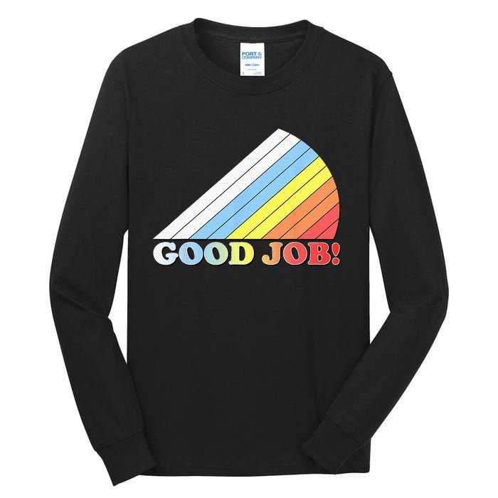 Retro Vintage Good Job! Tall Long Sleeve T-Shirt