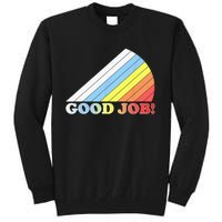 Retro Vintage Good Job! Tall Sweatshirt