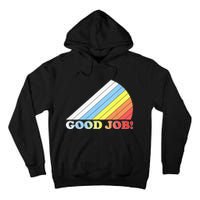 Retro Vintage Good Job! Tall Hoodie