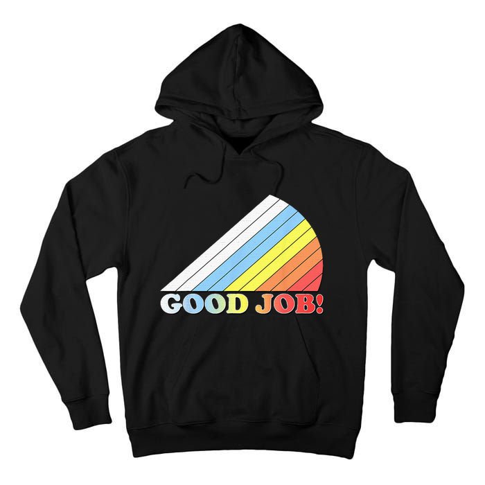 Retro Vintage Good Job! Tall Hoodie