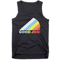 Retro Vintage Good Job! Tank Top