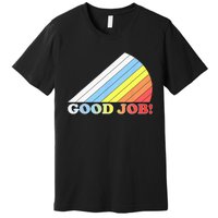 Retro Vintage Good Job! Premium T-Shirt