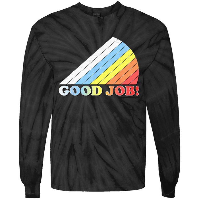 Retro Vintage Good Job! Tie-Dye Long Sleeve Shirt