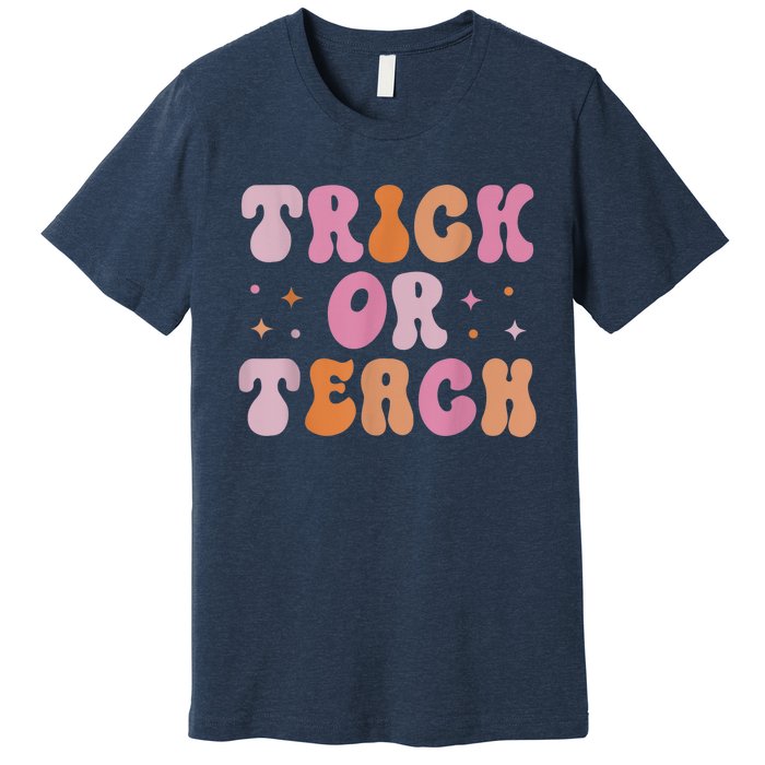 Retro Vintage Groovy Trick Or Teach Halloween Teacher Life Premium T-Shirt