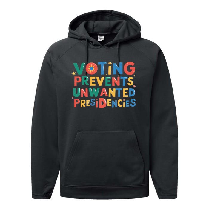 Retro Vintage Groovy Voting Prevents Unwanted Presidencies Performance Fleece Hoodie