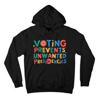 Retro Vintage Groovy Voting Prevents Unwanted Presidencies Hoodie