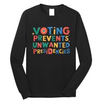 Retro Vintage Groovy Voting Prevents Unwanted Presidencies Long Sleeve Shirt