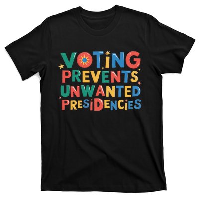 Retro Vintage Groovy Voting Prevents Unwanted Presidencies T-Shirt