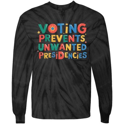 Retro Vintage Groovy Voting Prevents Unwanted Presidencies Tie-Dye Long Sleeve Shirt