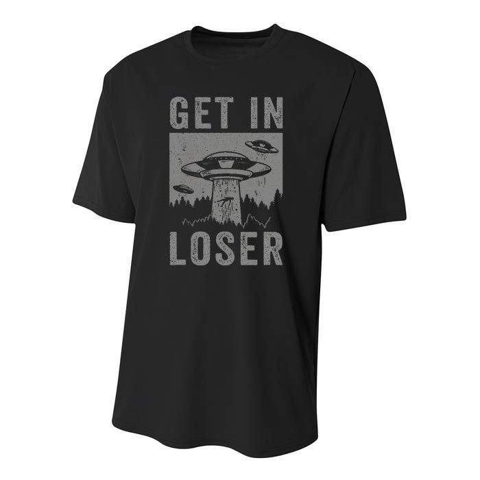 Retro Vintage Get In Loser Funny Ufo Alien Abduction Youth Performance Sprint T-Shirt