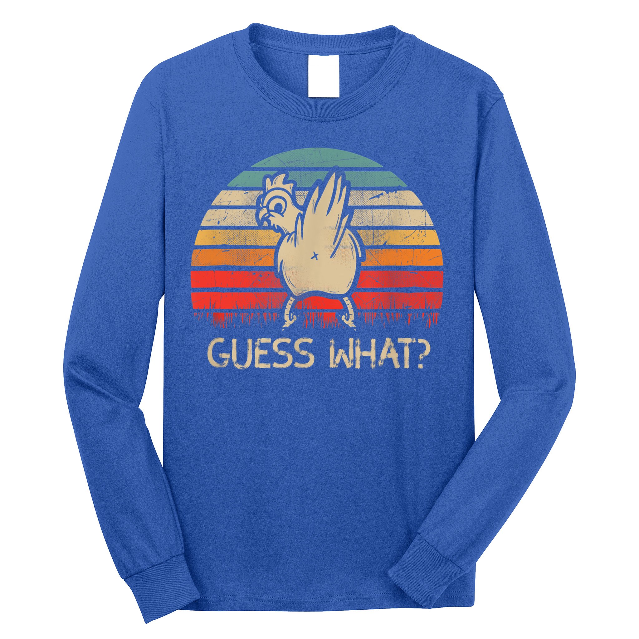 Retro Vintage Guess What Chicken Butt Funny Gift Long Sleeve Shirt