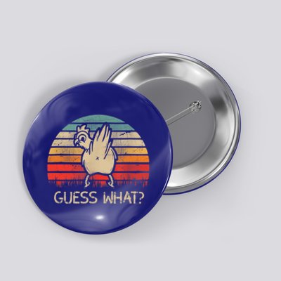 Retro Vintage Guess What Chicken Butt Funny Gift Button