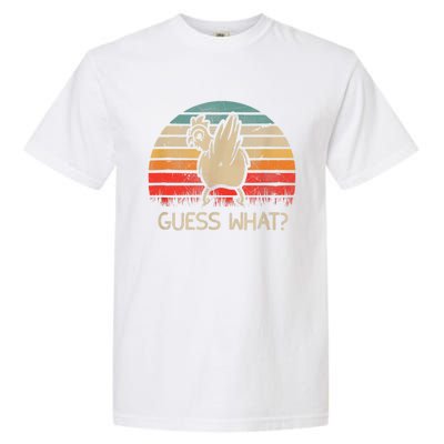 Retro Vintage Guess What Chicken Butt Funny Gift Garment-Dyed Heavyweight T-Shirt