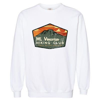 Retro Vesuvius Hiking Tourism For Italy Travel Vintage Garment-Dyed Sweatshirt