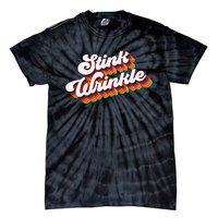 Retro Vintage Humor Stink Wrinkle Tie-Dye T-Shirt