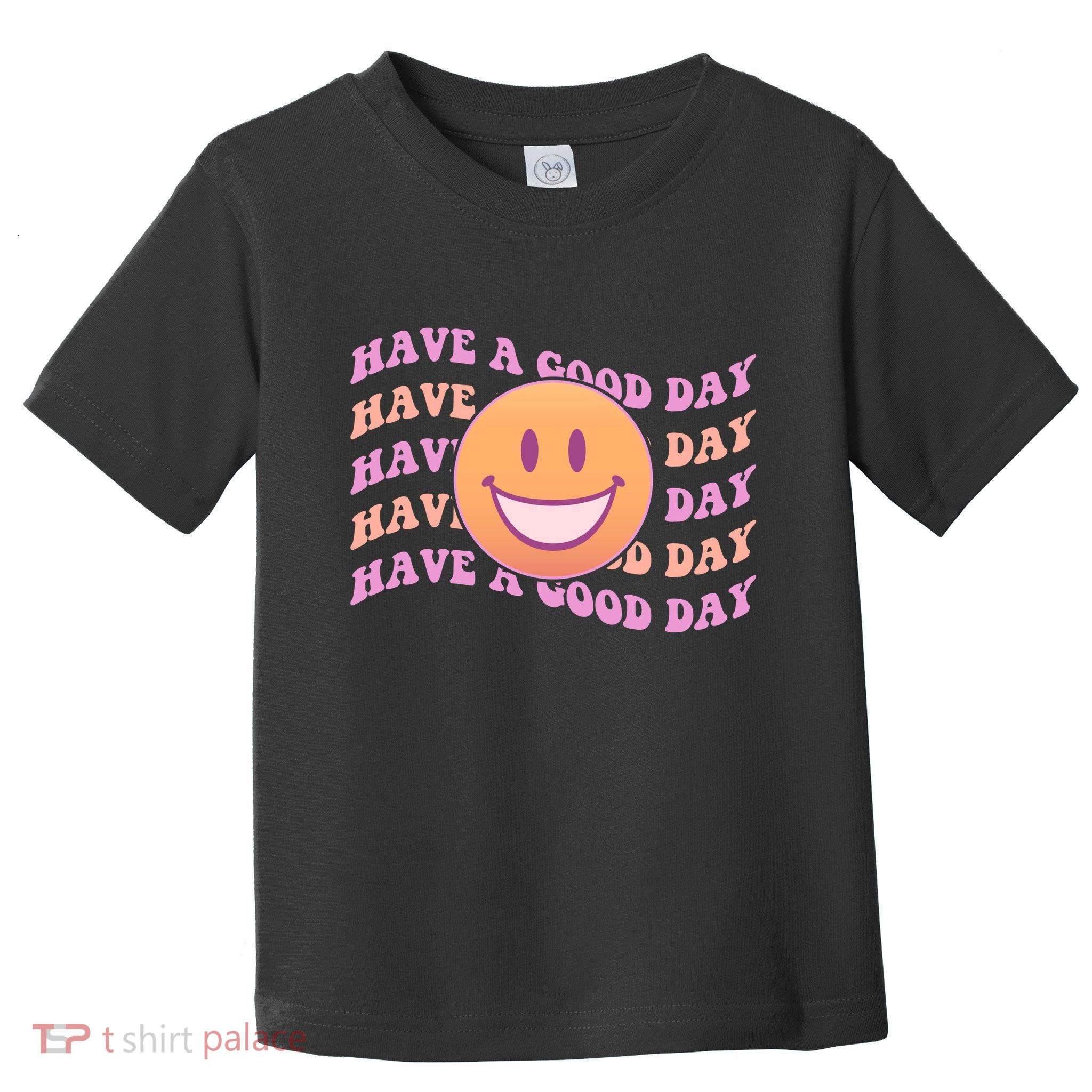 Retro Vintage Have A Good Day Smiley Emoji Toddler T-Shirt