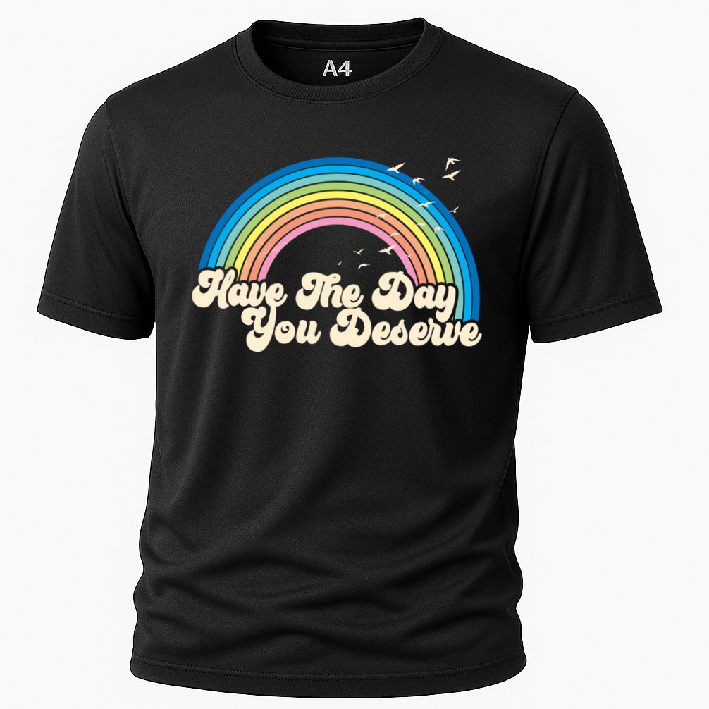 Retro Vintage Have The Day You Deserve Rainbow Performance Shirt