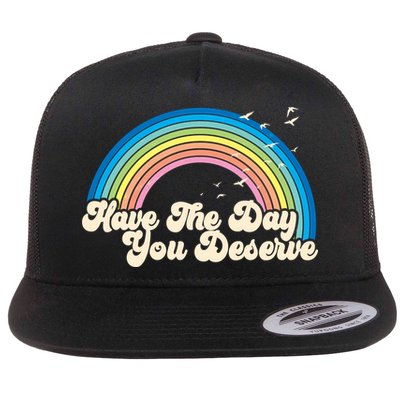 Retro Vintage Have The Day You Deserve Rainbow Flatbill Hat