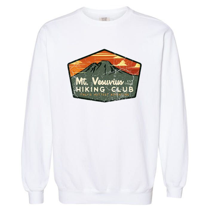 Retro Vesuvius Hiking Tourism For Italy Travel Vintage Garment-Dyed Sweatshirt