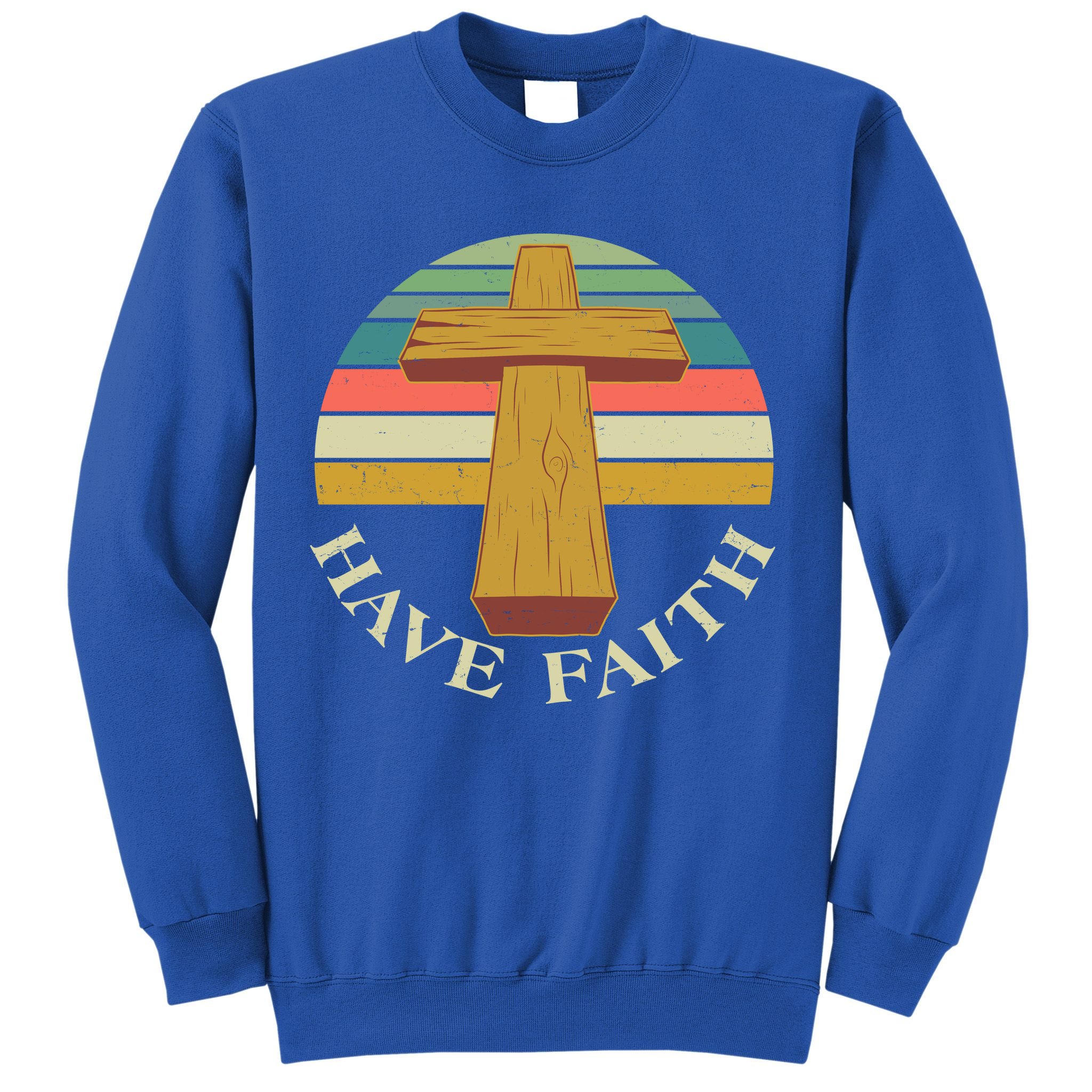 Retro Vintage Have Faith Sweatshirt
