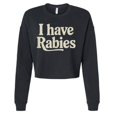 Retro Vintage I Have Rabies Cropped Pullover Crew