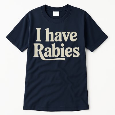 Retro Vintage I Have Rabies Tall T-Shirt