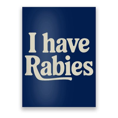 Retro Vintage I Have Rabies Poster