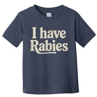 Retro Vintage I Have Rabies Toddler T-Shirt