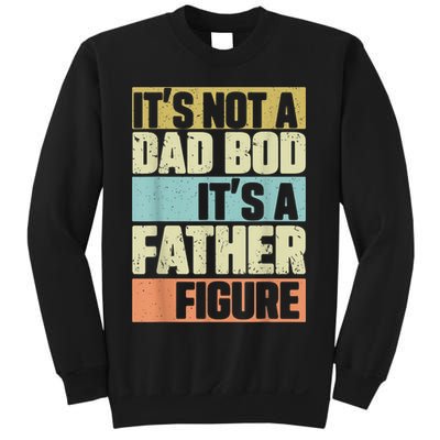  Retro Vintage It's Not A Dad Bod It's A Father Figure Funny Sweatshirt