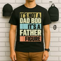  Retro Vintage It's Not A Dad Bod It's A Father Figure Funny T-Shirt