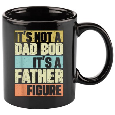  Retro Vintage It's Not A Dad Bod It's A Father Figure Funny 11oz C Handle Ceramic Mug