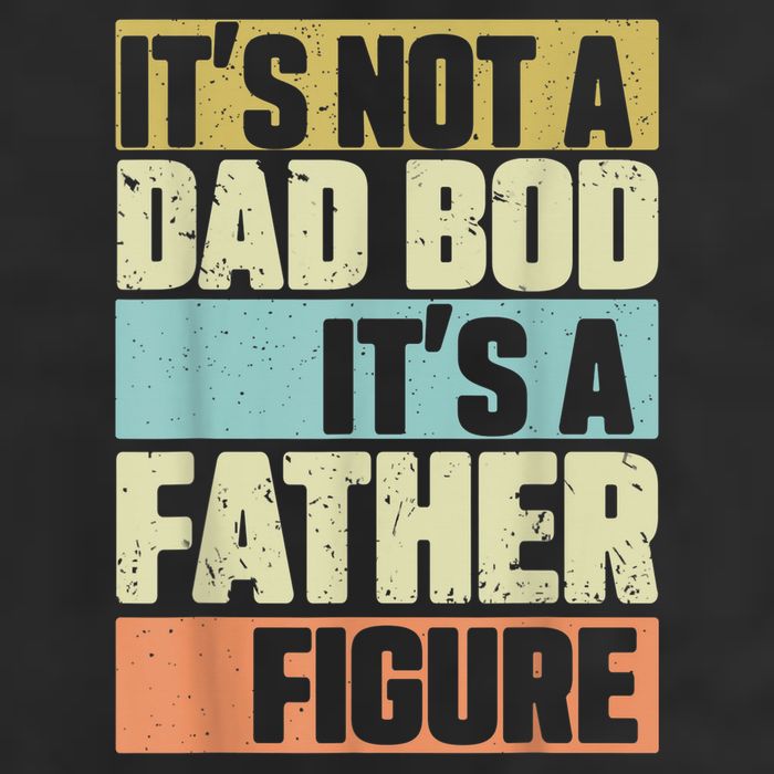  Retro Vintage It's Not A Dad Bod It's A Father Figure Funny Hat