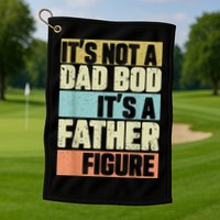  Retro Vintage It's Not A Dad Bod It's A Father Figure Funny Golf Towel