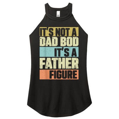  Retro Vintage It's Not A Dad Bod It's A Father Figure Funny Women's Perfect Tri Rocker Tank