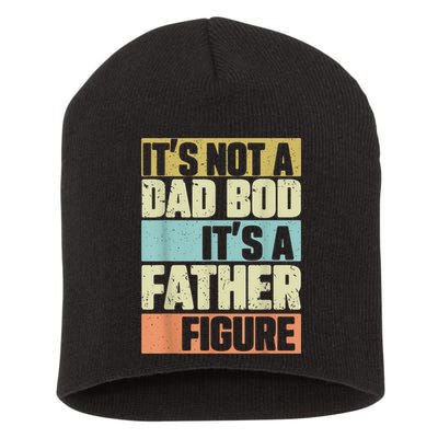  Retro Vintage It's Not A Dad Bod It's A Father Figure Funny Short Acrylic Beanie