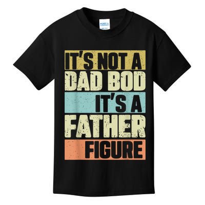  Retro Vintage It's Not A Dad Bod It's A Father Figure Funny Kids T-Shirt