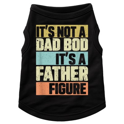  Retro Vintage It's Not A Dad Bod It's A Father Figure Funny Doggie Tank