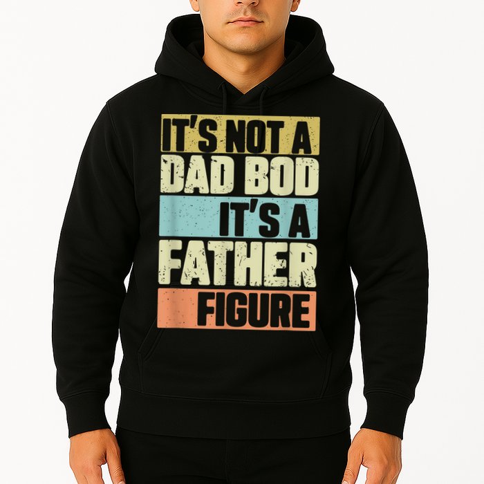 Retro Vintage It's Not A Dad Bod It's A Father Figure Funny Hoodie
