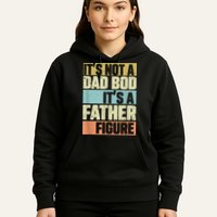  Retro Vintage It's Not A Dad Bod It's A Father Figure Funny Hoodie