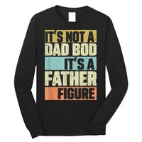  Retro Vintage It's Not A Dad Bod It's A Father Figure Funny Long Sleeve Shirt