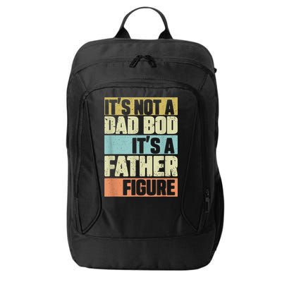  Retro Vintage It's Not A Dad Bod It's A Father Figure Funny City Backpack
