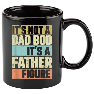  Retro Vintage It's Not A Dad Bod It's A Father Figure Funny 11oz C Handle Ceramic Mug
